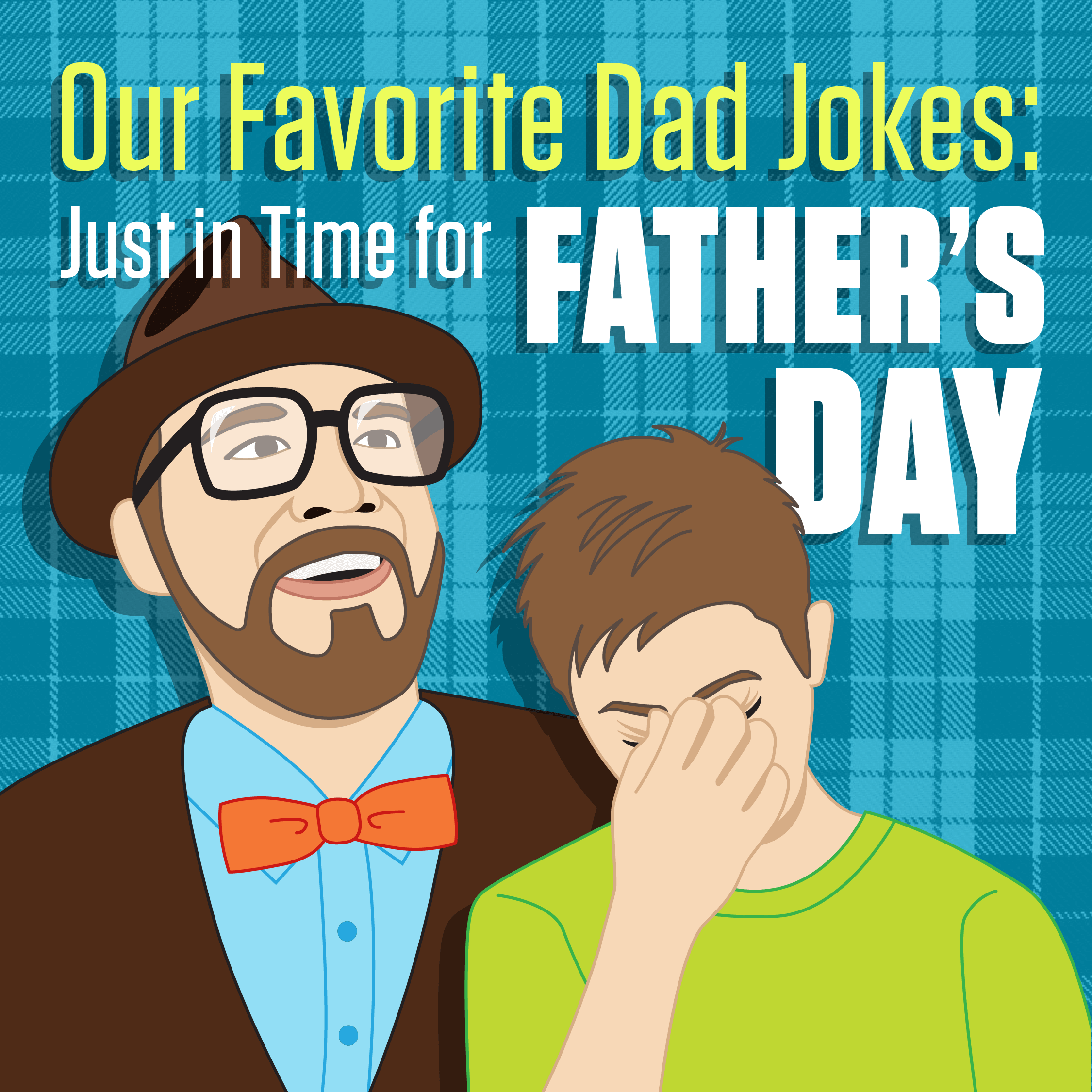 Our Favorite Dad Jokes Just In Time For Father S Day Bds Marketing
